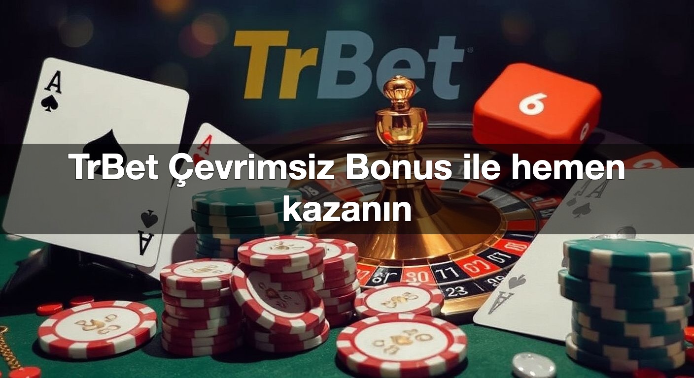 TrBet Çevrimsiz Bonus ile hemen kazanın 2 TrBet Çevrimsiz Bonus ile hemen kazanın
