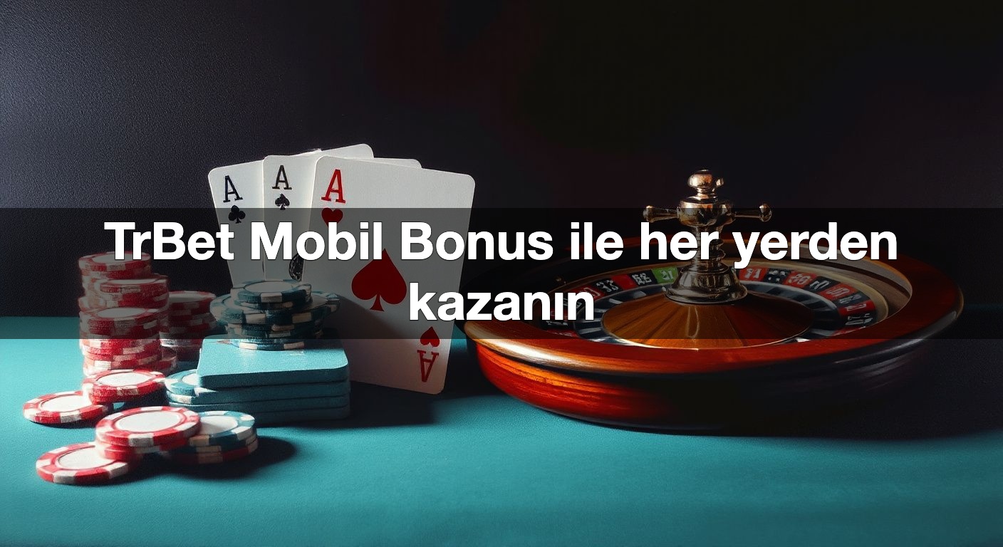 TrBet Mobil Bonus ile her yerden kazanın 2 TrBet Mobil Bonus ile her yerden kazanın